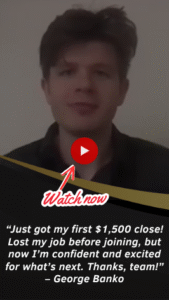 First $1,500 Close Success Story: From Job Loss to Business Breakthrough